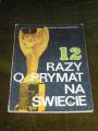 12 razy o prymat na ?wiecie